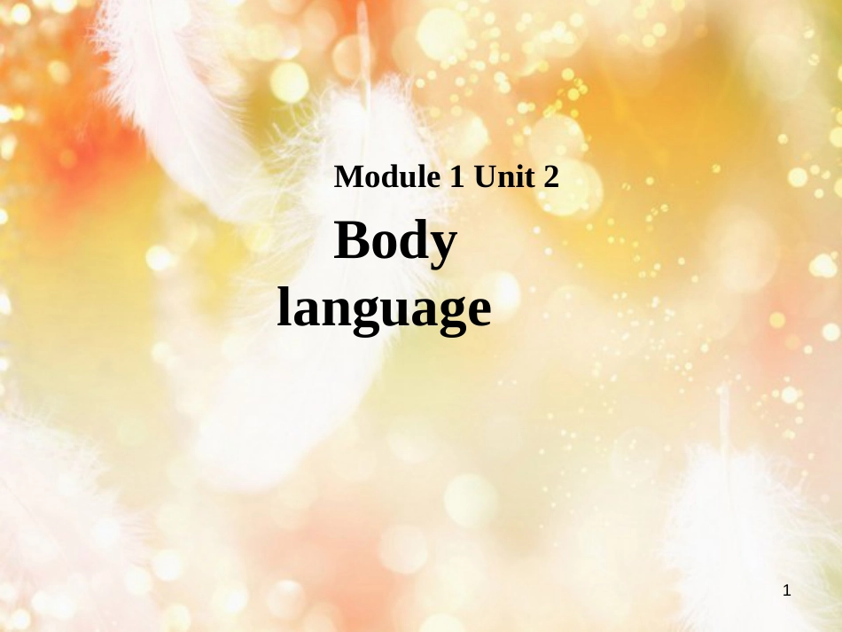 八年级英语下册 Module 1 Social communication Unit 2 Body language课件 牛津深圳版_第1页