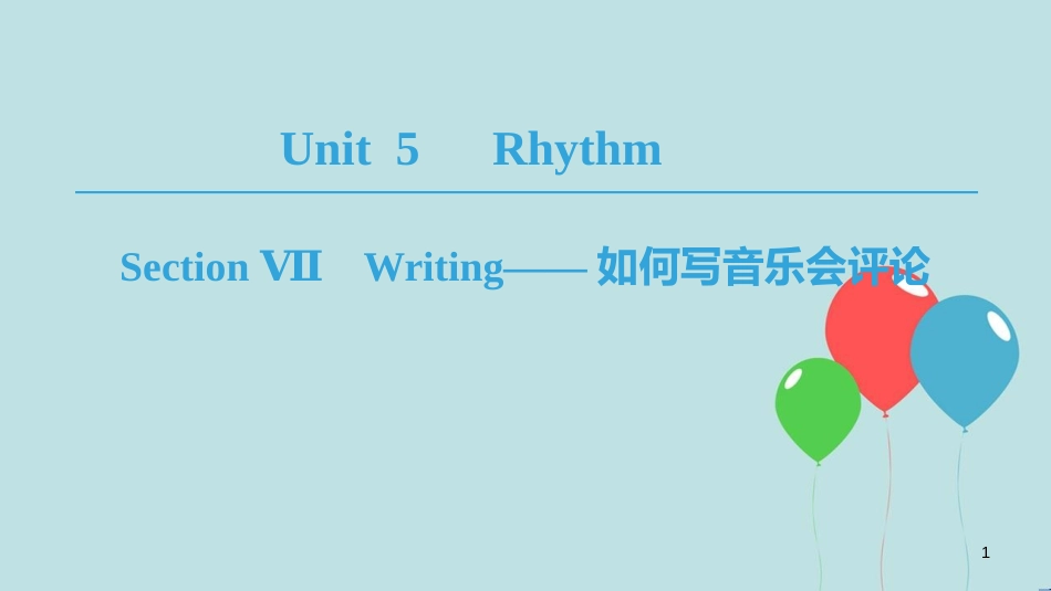 高中英语 Unit 5 Rhythm Section Ⅶ Writing——如何写音乐会评论课件 北师大版必修2_第1页