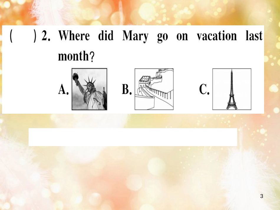 八年级英语上册 Unit 1 Where did you go on vacation仿真模拟卷习题课件 （新版）人教新目标版_第3页