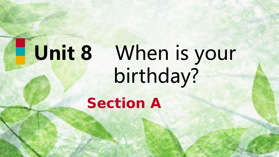 七年级英语上册 Unit 8 When is your birthday Section A优质课件 （新版）人教新目标版_第1页