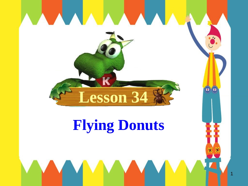 八年级英语上册 Unit 6 Lesson 34 Flying Donuts课件2 （新版）冀教版_第1页