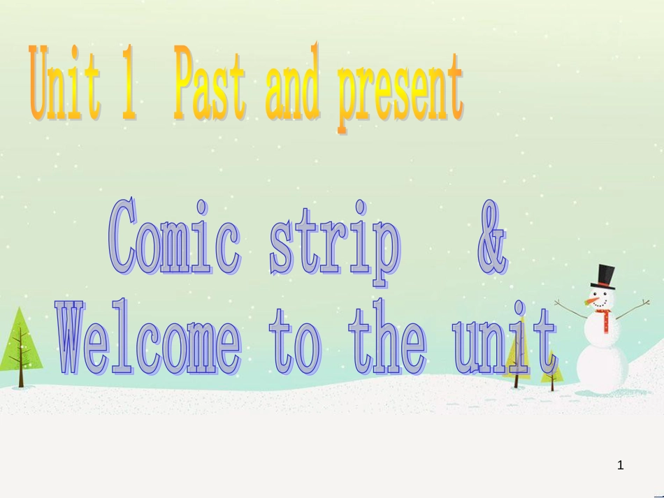 八年级英语下册 Unit 1 Past and present Comic strip  (1)_第1页