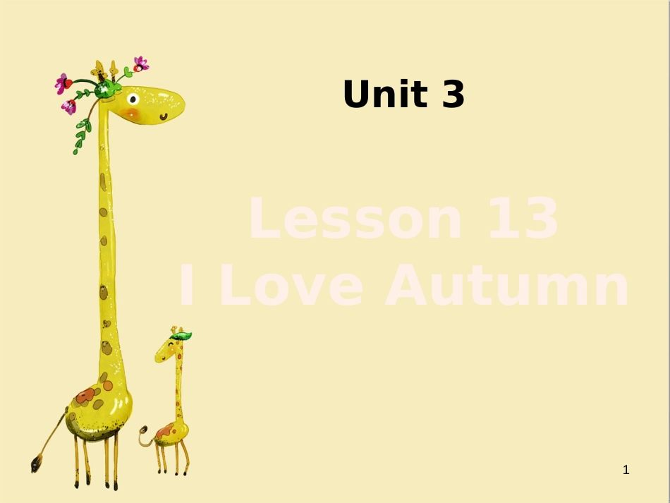 八年级英语上册 Unit 3 Lesson 13 I Love Autumn课件1 （新版）冀教版_第1页