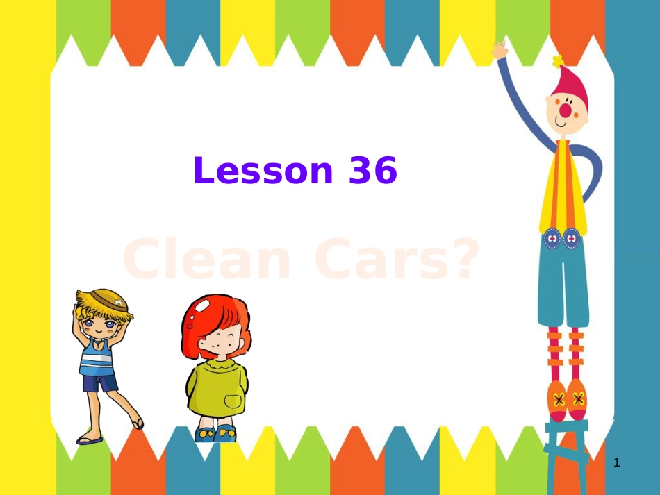 八年级英语上册 Unit 6 Lesson 36 Clean Cars课件2 （新版）冀教版_第1页