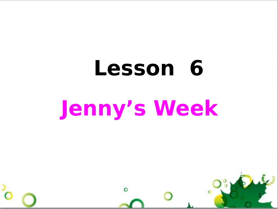 八年级英语上册 Unit 1 Lesson 6 Jenny's Week课件2 （新版）冀教版_第1页