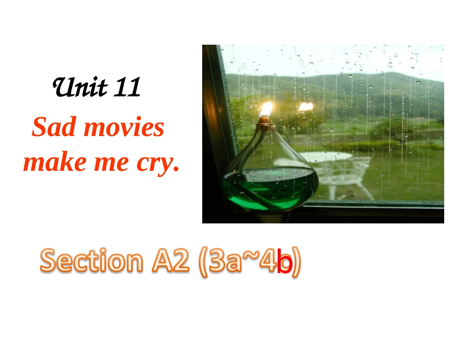 Sad movies make me cry. 第二课时 Section A2（3a~4c）_第1页