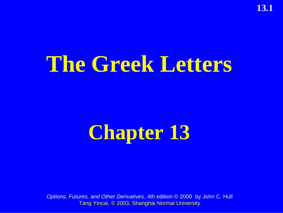 Ch13_TheGreekLetters(金融工程学,华东师大)_第1页