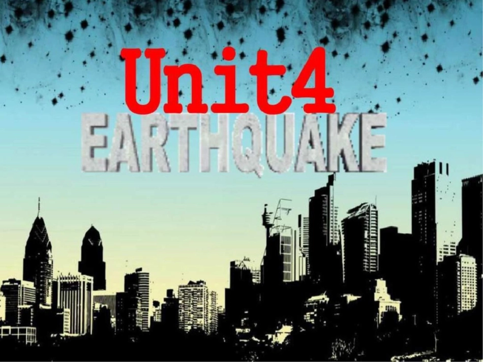 unit4earthquake第一课时课件.ppt文档资料_第1页