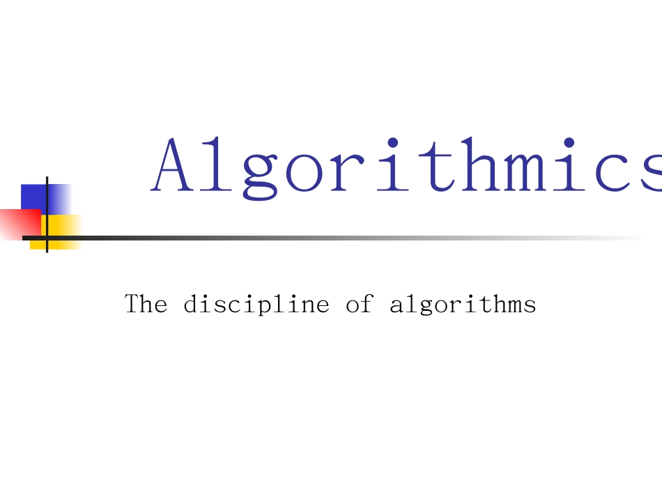 Algorithmics——The discipline of algorithms[共42页]_第1页