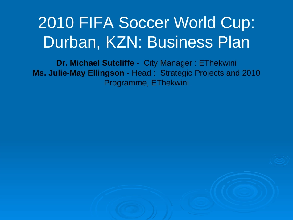 2010FIFASoccerWorldCupDurban,KZNBusinessPlanDr（世界杯足球赛 德班，kzn商业计划）_第1页