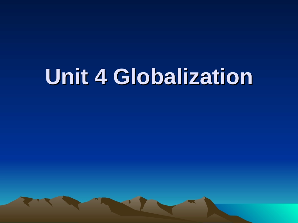 Unit4Globalization[共69页]_第1页