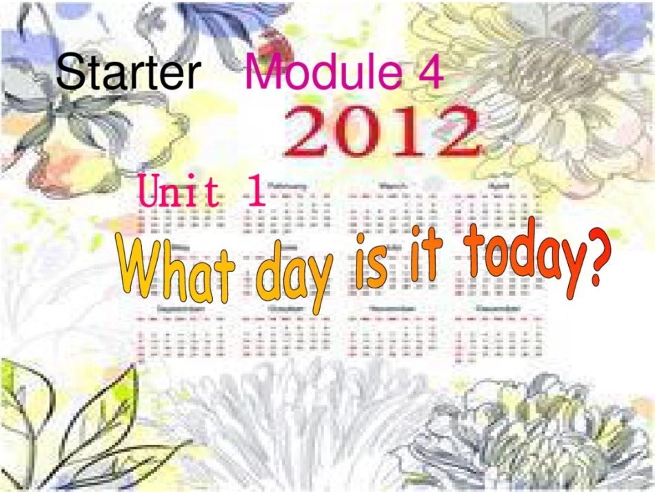 外研版初中英语七年级英语上册StarterModule4Unit1Whatdayisittoday课件_第1页