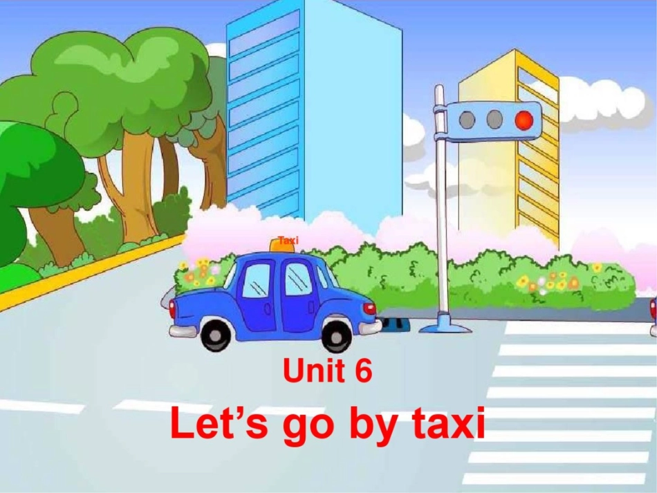 牛津苏教四下Unit6Let’sgobytaxipartBC课件_第1页