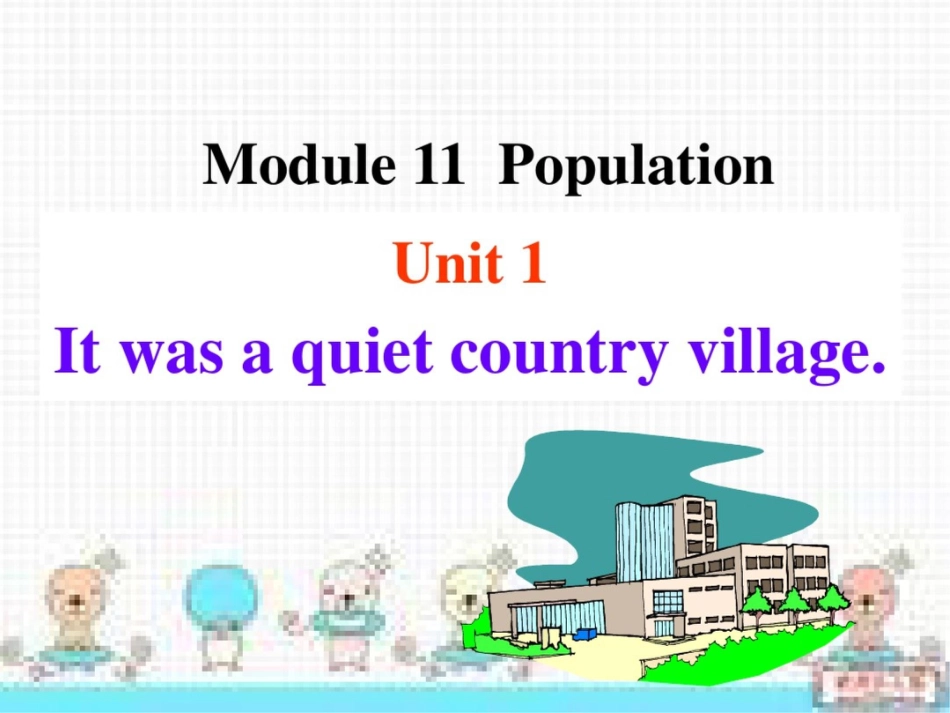 外研版九年级上册英语课件：Module11PopulationUnit2Itwasaquietcountryvillage._第2页