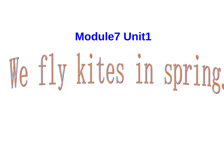 三年级下册英语课件Module7Unit1Weflykitesinspring.｜外研社_第1页