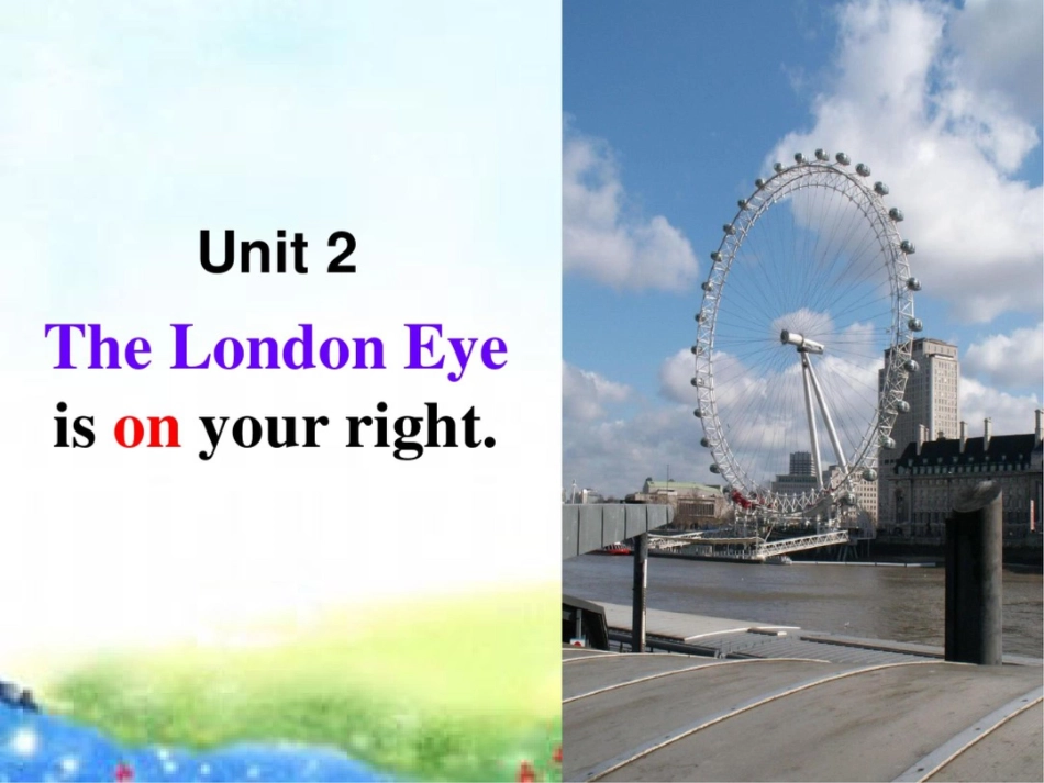 外研版初中英语七年级下册Module6Unit2TheLondonEyeisonyourright课件_第3页