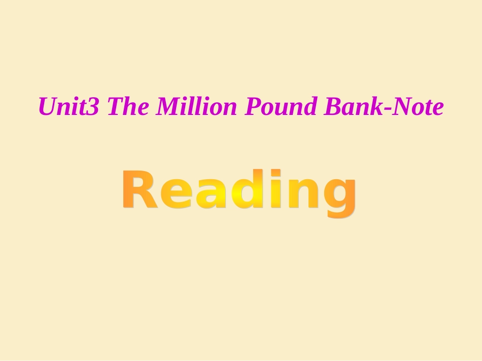 人教版新课标高中英语必修三：Unit3TheMillionPoundBankNote—reading课件_第1页