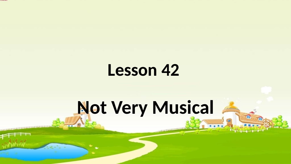 Lesson42NotVeryMusical2015R[共52页]_第1页