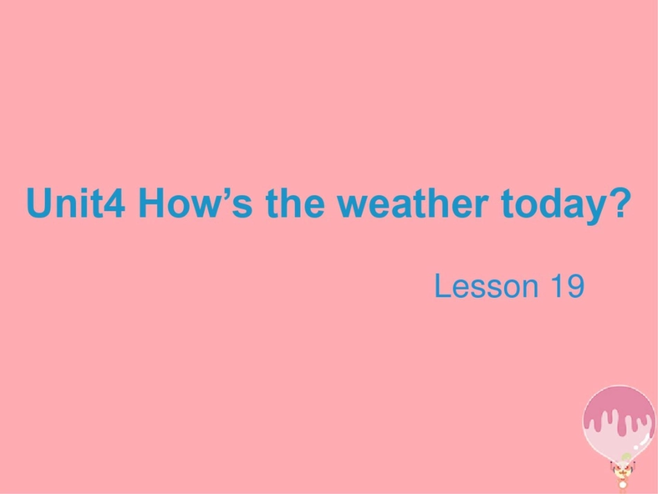 2017四年级英语上册Unit4How’stheweathertoday(Lesson_第1页