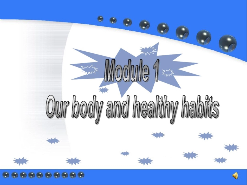 高中英语Module1OurbodyandHealthyhabits全单元课件外研版必修_第1页