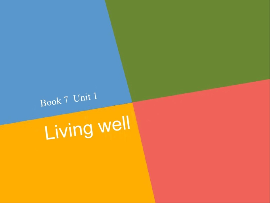 高三英语大一轮复习课件《Book7Unit1Livingwell》_第1页