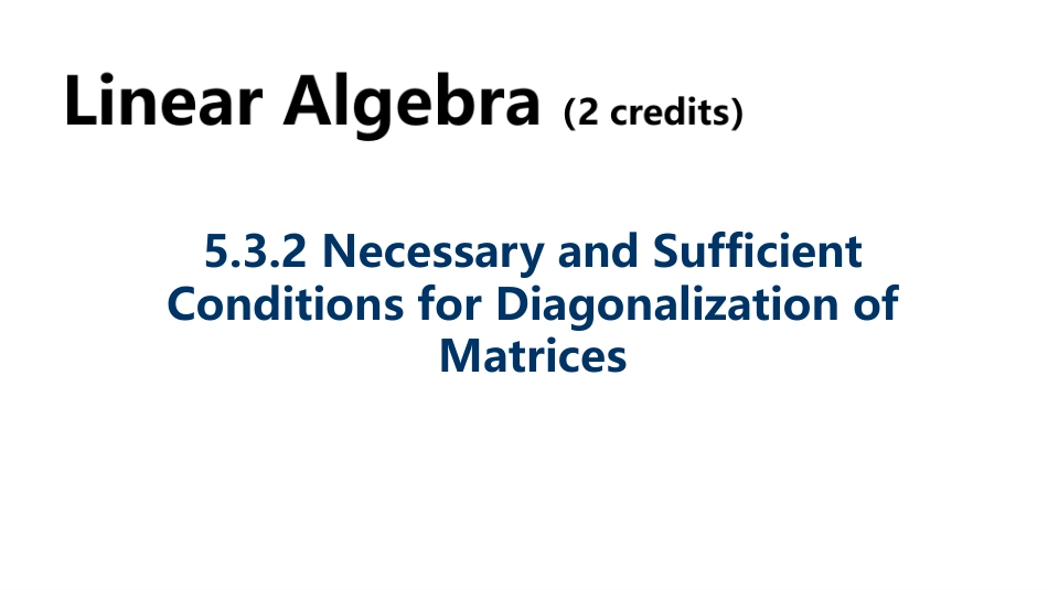 (1.4.9)--5.3.2 矩阵可对角化的充要条件-课件9_第1页