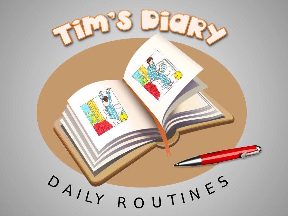 【趣味游戏英语教学课件】tims-diary-daily-routines_第1页